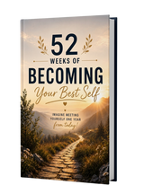 52 Weeks to Becoming Your Best Self