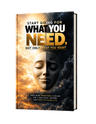 Start Going for What You Need, Not Only What You Want: A Guided Journal