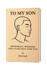 To My Son: Reflections, Memories & Life Advice
