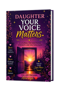 Daughter, Your Voice Matters — Guided Emotional Reflection Journal for Girls &amp; Teens